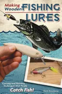 Making Wooden Fishing Lures: Tehnici de sculptură și pictură care prind cu adevărat pește! - Making Wooden Fishing Lures: Carving and Painting Techniques That Really Catch Fish!