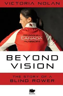 Dincolo de vedere: Povestea unui vâslaș orb - Beyond Vision: The Story of a Blind Rower