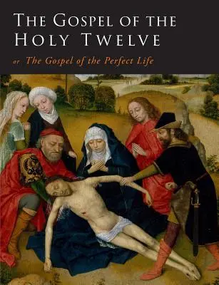 Evanghelia Sfinților Doisprezece - The Gospel of the Holy Twelve
