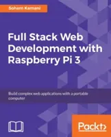 Dezvoltare web Full Stack cu Raspberry Pi 3 - Full Stack Web Development with Raspberry Pi 3