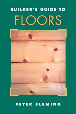 Ghidul constructorului pentru pardoseli - Builder's Guide to Floors