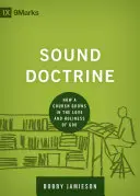 Doctrină sănătoasă: Cum crește o biserică în dragostea și sfințenia lui Dumnezeu - Sound Doctrine: How a Church Grows in the Love and Holiness of God