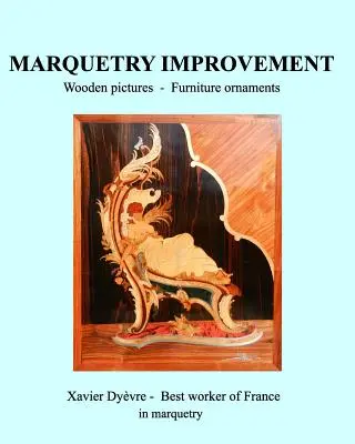Perfecționarea marchetăriei - Marquetry Improvement