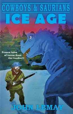 Cowboys & Saurians: Epoca de gheață - Cowboys & Saurians: Ice Age