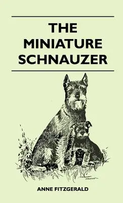 Schnauzerul miniatural - The Miniature Schnauzer