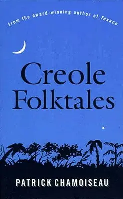 Basme populare creole - Creole Folktales