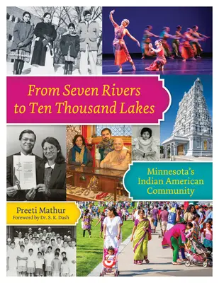 De la șapte râuri la zece mii de lacuri: Comunitatea indiană americană din Minnesota - From Seven Rivers to Ten Thousand Lakes: Minnesota's Indian American Community