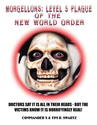 Morgellons: Ciuma de nivel 5 a Noii Ordini Mondiale - Morgellons: Level 5 Plague of the New World Order