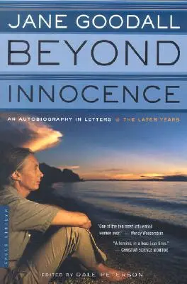 Dincolo de inocență: O autobiografie în scrisori: Ultimii ani - Beyond Innocence: An Autobiography in Letters: The Later Years