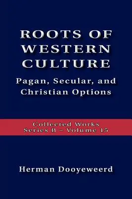 Rădăcinile culturii occidentale - Roots Of Western Culture