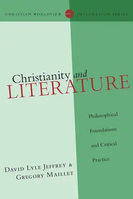 Creștinism și literatură: Fundamente filosofice și practică critică - Christianity and Literature: Philosophical Foundations and Critical Practice