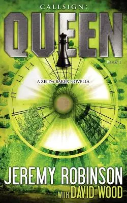 Callsign: Regina - Cartea I (o Zelda Baker - Chess Team Novella) - Callsign: Queen - Book I (a Zelda Baker - Chess Team Novella)