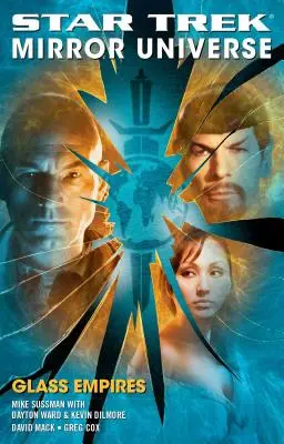 Star Trek: Universul Oglinzilor: Imperii de sticlă - Star Trek: Mirror Universe: Glass Empires