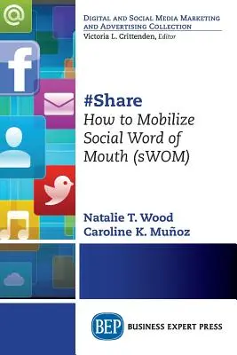 #Share: Cum să mobilizezi Social Word of Mouth (sWOM) - #Share: How to Mobilize Social Word of Mouth (sWOM)
