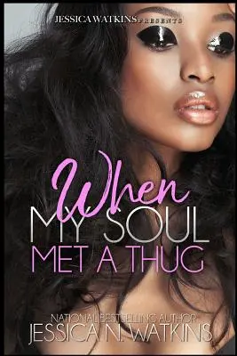 Când sufletul meu a întâlnit un golan: un roman de sine stătător - When My Soul Met A Thug: a Standalone novel
