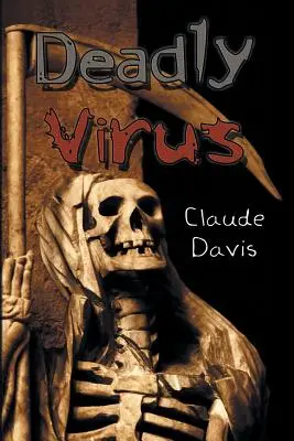 Virus mortal - Deadly Virus