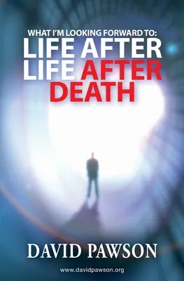Ce aștept cu nerăbdare: Viața după viață după moarte - What I'm Looking Forward To: Life After Life After Death