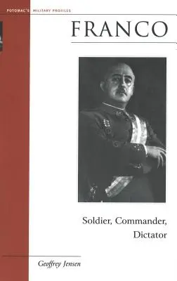 Franco: soldat, comandant, dictator - Franco: Soldier, Commander, Dictator