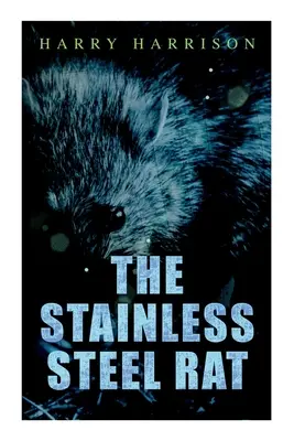 Șobolanul de oțel inoxidabil - The Stainless Steel Rat