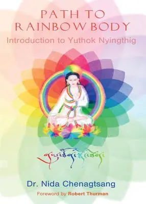 Calea către corpul curcubeu - Introducere în Yuthok Nyingthig - Path to Rainbow Body - Introduction to Yuthok Nyingthig