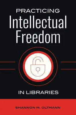 Practicarea libertății intelectuale în biblioteci - Practicing Intellectual Freedom in Libraries
