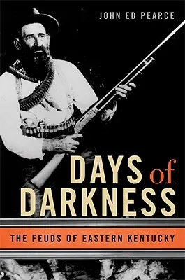 Days of Darkness: Disputele din Kentucky de Est - Days of Darkness: The Feuds of Eastern Kentucky