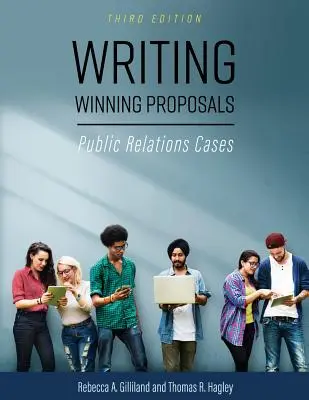 Scrierea de propuneri câștigătoare: Cazuri de relații publice - Writing Winning Proposals: Public Relations Cases