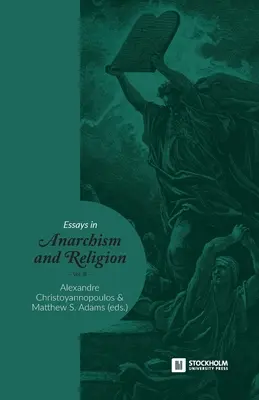 Eseuri în anarhism și religie: Volumul III - Essays in Anarchism and Religion: Volume III