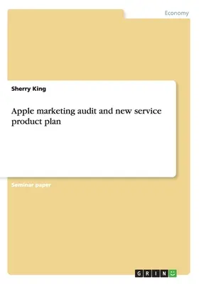 Auditul de marketing Apple și noul plan de produse de servicii - Apple marketing audit and new service product plan