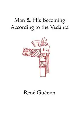 Omul și devenirea sa conform Vedanta - Man and His Becoming According to the Vedanta