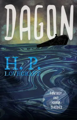 Dagon (Fantasy and Horror Classics): Cu o dedicație de George Henry Weiss - Dagon (Fantasy and Horror Classics): With a Dedication by George Henry Weiss