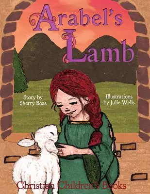 Cărți creștine pentru copii: Mielul lui Arabel - Christian Children's Books: Arabel's Lamb