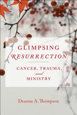 Întrezărirea Învierii - Glimpsing Resurrection