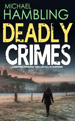 CRIME MORTALE un thriller polițist captivant și plin de suspans - DEADLY CRIMES a gripping detective thriller full of suspense