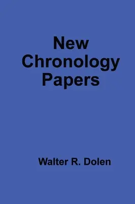 Lucrări despre noua cronologie - New Chronology Papers