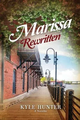 Marissa rescrisă: O a doua șansă romantică inspirațională - Marissa Rewritten: An Inspirational Second Chance Romance