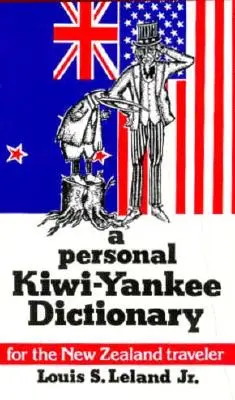 Un dicționar Kiwi-Yankee personal - A Personal Kiwi-Yankee Dictionary