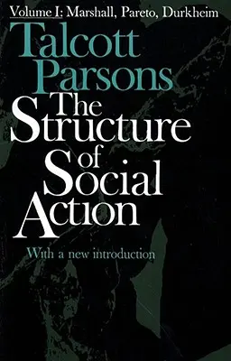 Structura acțiunii sociale 2ed V1 - Structure of Social Action 2ed V1