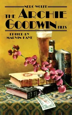 Nero Wolfe: Dosarele Archie Goodwin - Nero Wolfe: The Archie Goodwin Files