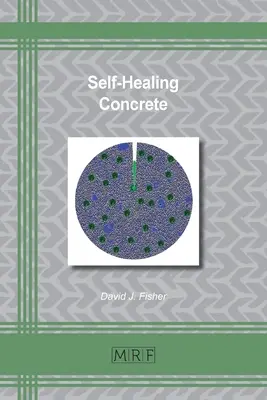 Beton autovindecabil - Self-Healing Concrete