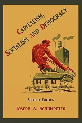 Capitalism, socialism și democrație - Capitalism, Socialism and Democracy