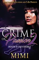 Crime of Passion 2: Moartea este inevitabilă - Crime of Passion 2: Death Is Inevitable