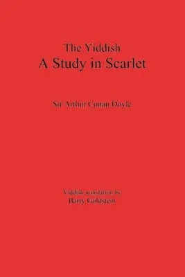 The Yiddish Study in Scarlet: Primul caz al lui Sherlock Holmes - The Yiddish Study in Scarlet: Sherlock Holmes's First Case