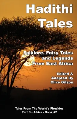 Hadithi Tales: Folclor, basme și legende din Africa de Est - Hadithi Tales: Folklore, Fairy Tales and Legends from East Africa