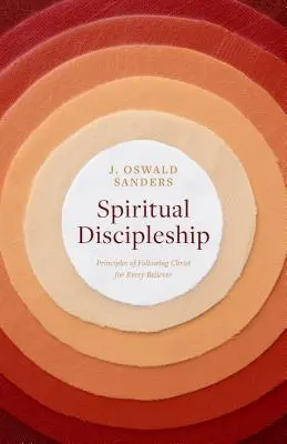 Discipolat spiritual: Principii ale urmării lui Hristos pentru fiecare credincios - Spiritual Discipleship: Principles of Following Christ for Every Believer