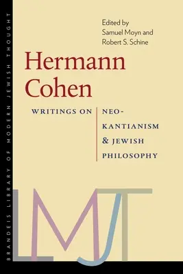 Hermann Cohen: Scrieri despre neokantianism și filosofia evreiască - Hermann Cohen: Writings on Neo-Kantianism and Jewish Philosophy