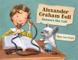 Alexander Graham Bell răspunde la apel - Alexander Graham Bell Answers the Call