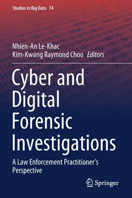 Investigații criminalistice cibernetice și digitale: Perspectiva unui practician în domeniul aplicării legii - Cyber and Digital Forensic Investigations: A Law Enforcement Practitioner's Perspective