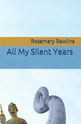 Toți anii mei tăcuți - All My Silent Years