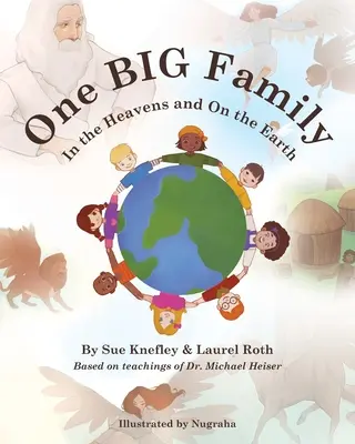 O mare familie: În ceruri și pe pământ - One Big Family: In the Heavens and On the Earth
